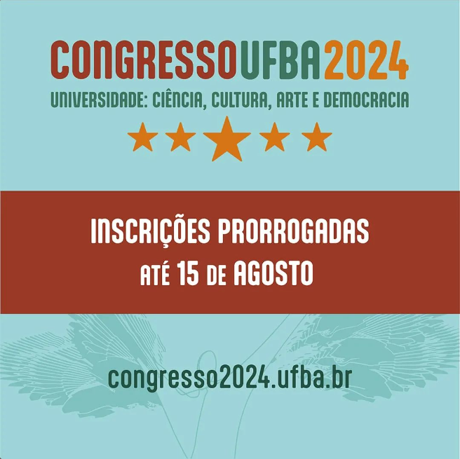 Congresso UFBA 2024 – Prazo prorrogado